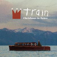 Train - Have Yourself a Merry Little Christmas