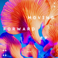 Moving Forward EP, 2022