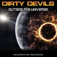 Dirty Devils - Outside the Universe