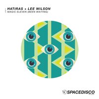 Hatiras & Lee Wilson - Magic Eleven (Been Waiting)