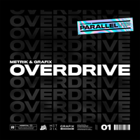 Metrik & Grafix - Overdrive
