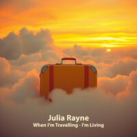 When I'm Travelling - I'm Living