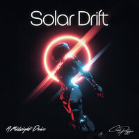 Cloak Dagger & A Midnight Drive - Solar Drift