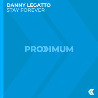 Danny Legatto - Stay Forever