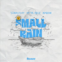 Small Rain - simplesun & Peter Edge & Madom