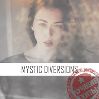 Mystic Diversions - Wave A Little Light