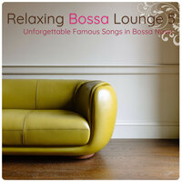 Relaxing Bossa Lounge 5