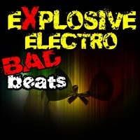 Explosive Electro Bad Beats