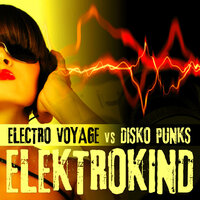 Electro Voyage & DISKO PUNKS - Elektrokind