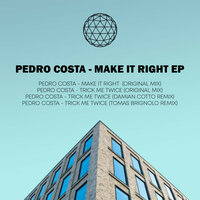 Pedro Costa - Make It Right