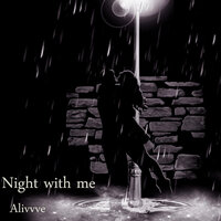 Alivvve - Night With Me