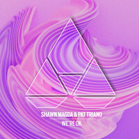 Shawn Magda & Pat Triano - We're OK
