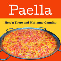 Here'n'There & Marianne Canning - Paella