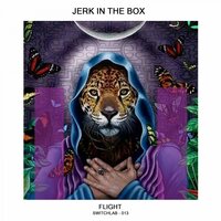 Jerk In The Box & Emanuele Esposito - Flight