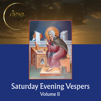 Saturday Evening Vespers, Vol. II