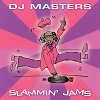 D.J. Masters: Slammin' Jams