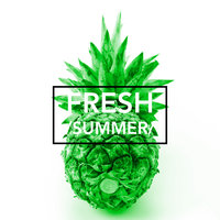 Fresh (Summer), 2017