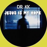 Jesus Is My Hope