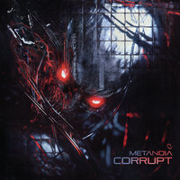Corrupt - Metanoia