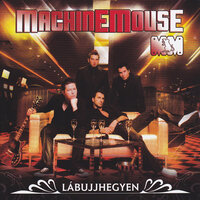 Machine Mouse - You Got It