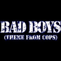 Inner Circle - Bad Boys (Theme from Cops)