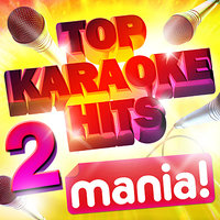 Karaoke Hits Mania! Vol 2 - 50 Vocal and Non vocal specially recorded Karaoke versions of the top hits!, 2009