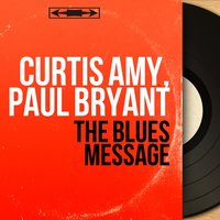 Curtis Amy & Jimmy Miller & Clarence Jones & Roy Brewster - The Blues Message