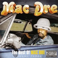 The Best Of Mac Dre Volume Three, 2006