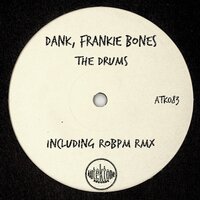 Frankie Bones & Dank - The Drums