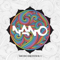 Nano Sonic Sound System, Vol. 5, 2017