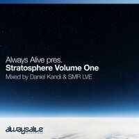 Always Alive Stratosphere Volume One, mixed by Daniel Kandi & SMR LVE, 2020