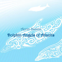Dolphin Angels of Atlantis