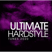 Ultimate Hardstyle Tunes 2020, 2020