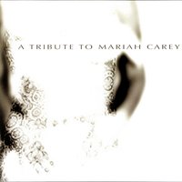 A Tribute To Mariah Carey