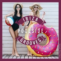 Ibiza Poolside Grooves, Vol. 14, 2020