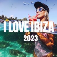 I Love Ibiza 2023