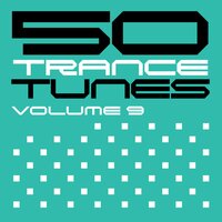 50 Trance Tunes, Vol. 9