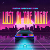Purple Guns & Niki Four - Lost in the Night