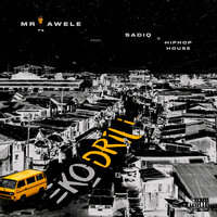 Mr Awele & Hiphop House & SadiQ - Eko Drill