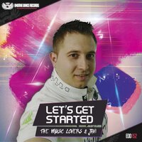 Let's Get Started - The Music Lovers & Javi