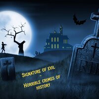 Miss Smilla - Signature of Evil - Horrible Crimes of History