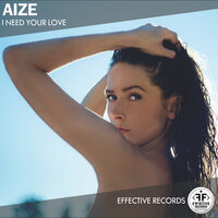 I Need Your Love - Aize