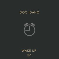 Doc Idaho - Wake Up