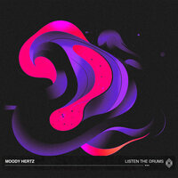 Moody Hertz - Listen The Drums