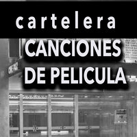 Cartelera Canciones de Pelicula