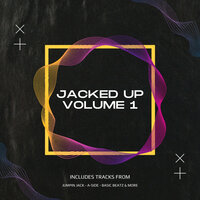 Jacked Up Volume 1, 2021