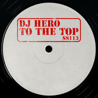 Dj Hero - To The Top