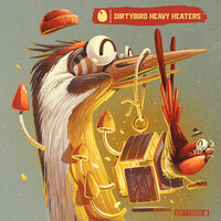 Dirtybird Heavy Heaters, 2022