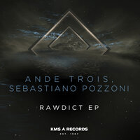 Ande Trois & Sebastiano Pozzoni - Rawdict