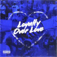 LOYALTY OVER LOVE